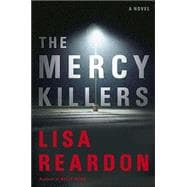 The Mercy Killers A Novel