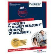 Introduction to Business Management (Principles of Management) (CLEP-18) Passbooks Study Guide