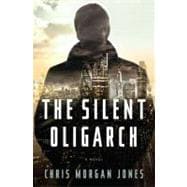 The Silent Oligarch