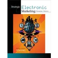 Strategic Electronic Marketing Managing E-Business with InfoTrac College Edition