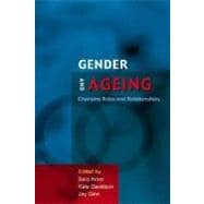 Gender and Ageing Changing Roles and Relationships