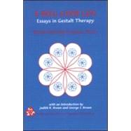 A Well-Lived Life: Essays in Gestalt Therapy