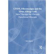CFIDS, Fibromyalgia, and the Virus-Allergy Link