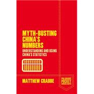 Myth-Busting China's Numbers Understanding and Using China's Statistics