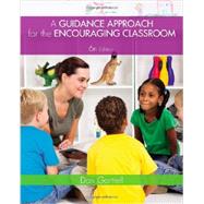 Bundle: A Guidance Approach for the Encouraging Classroom, 6th + Early Childhood Education CourseMate with eBook Printed Access Card, 6th