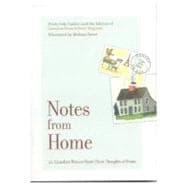Notes From Home 20 Canadian Writers Share Their Thoughts of Home