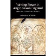 Writing Power in Anglo-Saxon England