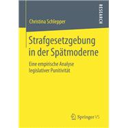 Strafgesetzgebung in Der Spätmoderne