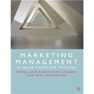 Marketing Management : A Value-Creation Process