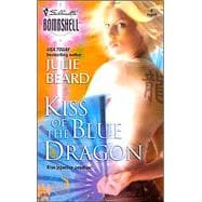 Kiss of the Blue Dragon : An Angel Baker Novel