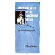 Coal-Mining Safety in the Progressive Period