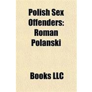 Polish Sex Offenders : Roman Polanski