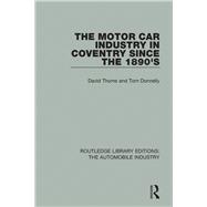 The Motor Car Industry in Coventry Since the 1890's