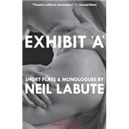Exhibit 'A' Short Plays and Monologues