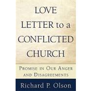 Love Letter to a Conflicted Church: Promise in Our Anger and Disagreements