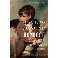 Writing through Boyhood in the Long Eighteenth Century
