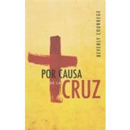 Por Causa De La Cruz / Because of the Cross