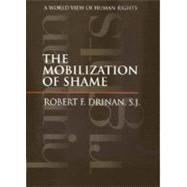The Mobilization of Shame; A World View of Human Rights