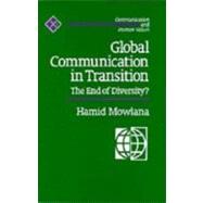 Global Communication in Transition Vol. 19 : The End of Diversity?