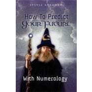 How to Predict Your Future With Numerology