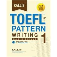 Kallis' Ibt Toefl Pattern Writing 1