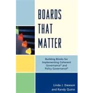 Boards that Matter Building Blocks for Implementing Coherent Governance' and Policy Governance'