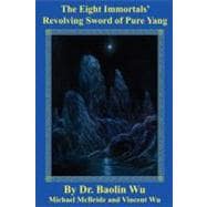 The Eight Immortals' Revolving Sword of Pure Yang