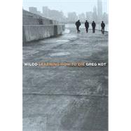 Wilco : Learning How to Die