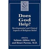 Does God Help? Developmental and Clinical Aspects of Religious Belief