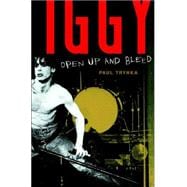 Iggy Pop : Open up and Bleed