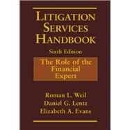 Litigation Services Handbook: The Role of the Financial Expert