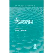 The Internationalization of Communal Strife (Routledge Revivals)