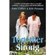 Together Strong : A mother and daughter share a canceled wedding, a charity event, and all that Followed