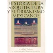 Historia de la arquitectura y el urbanismo mexicanos. Volumen II: el periodo virreinal, tomo I: el encuentro de dos universos culturales