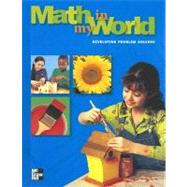 Math in My World : Developing Problem Solvers