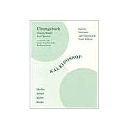 Workbook with Lab Manual for Moeller/Adolph/Mabee/Berger's Kaleidoskop: Kultur, Literatur und Grammatik, 6th