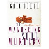 The Wandering Soul Murders A Joanne Kilbourn Mystery