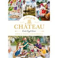 A Taste of the Château Celebrate Christmas the Chateau way with over 100 recipes, crafts and garden projects!