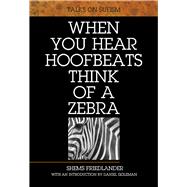 When You Hear Hoofbeats Think of a Zebra Talks on Sufism