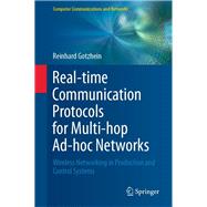 Real-time Communication Protocols for Multi-hop Ad-hoc Networks