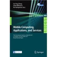 Mobile Computing, Applications, and Services : Third International Conference, MobiCASE 2011, Los Angeles, CA, USA, October 24-27, 2011. Revised Selected Papers
