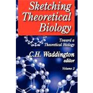 Sketching Theoretical Biology: Toward a Theoretical Biology, Volume 2
