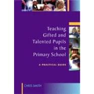 Teaching Gifted and Talented Pupils in the Primary School : A Practical Guide
