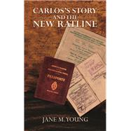 Carlos's story and the new ratline