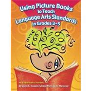 Using Picture Books to Teach Language Arts Standards In Grades 3-5