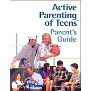 Active Parenting of Teens: Parent's Guide