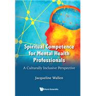 Spiritual Competence for Mental Health Professionals