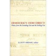 Democracy: How Direct? Views from the Founding Era and the Polling Era