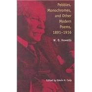 Pebbles, Monochromes, and Other Modern Poems, 1891-1916