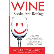 Wine Snobs Are Boring